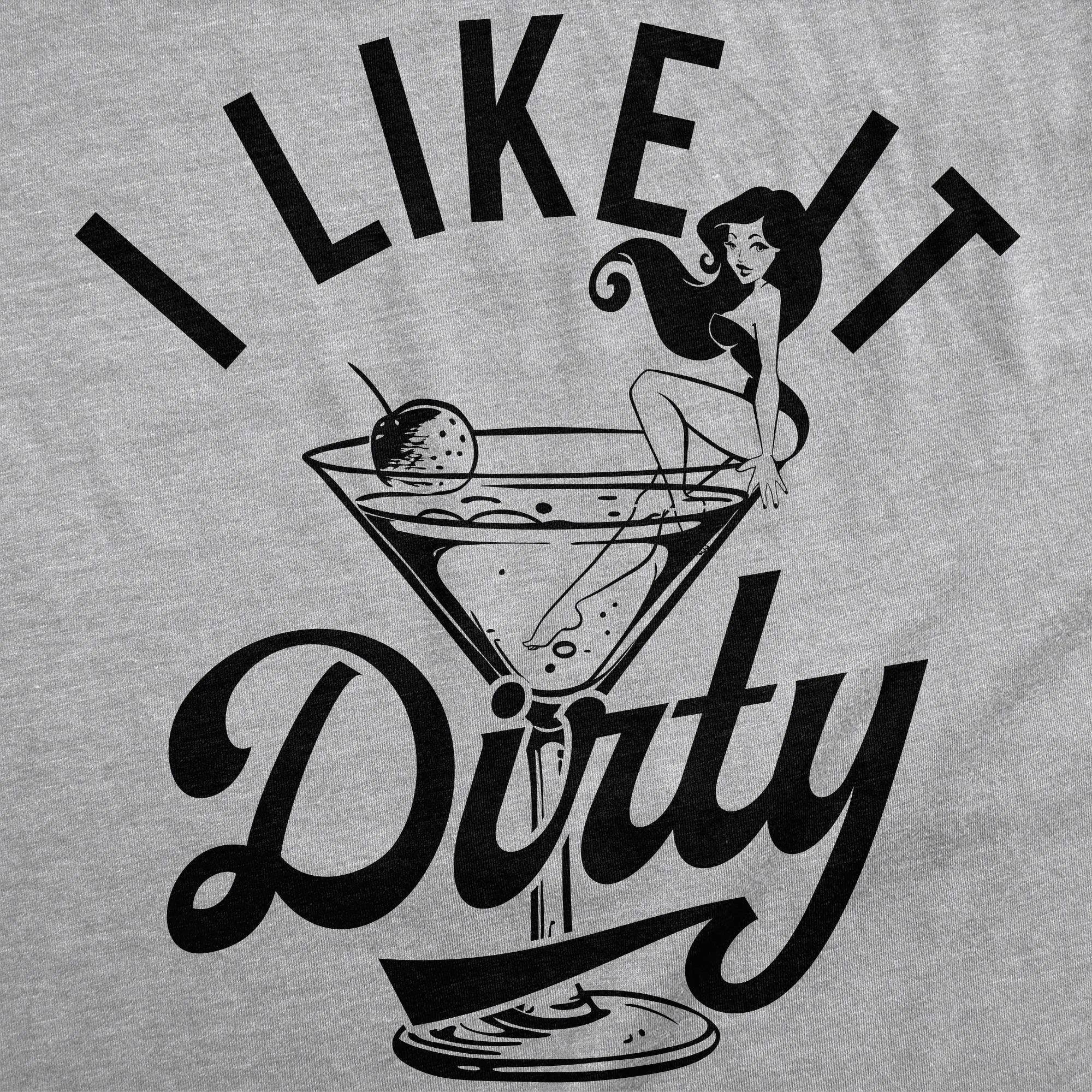 I Like It Dirty Men's T Shirt sold by Crazy Dog T-Shirts product image thumbnail 2