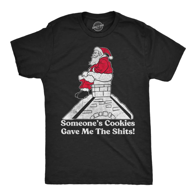 Someones Cookies Gave Me The Shits Men's T Shirt sold by Crazy Dog T-Shirts
