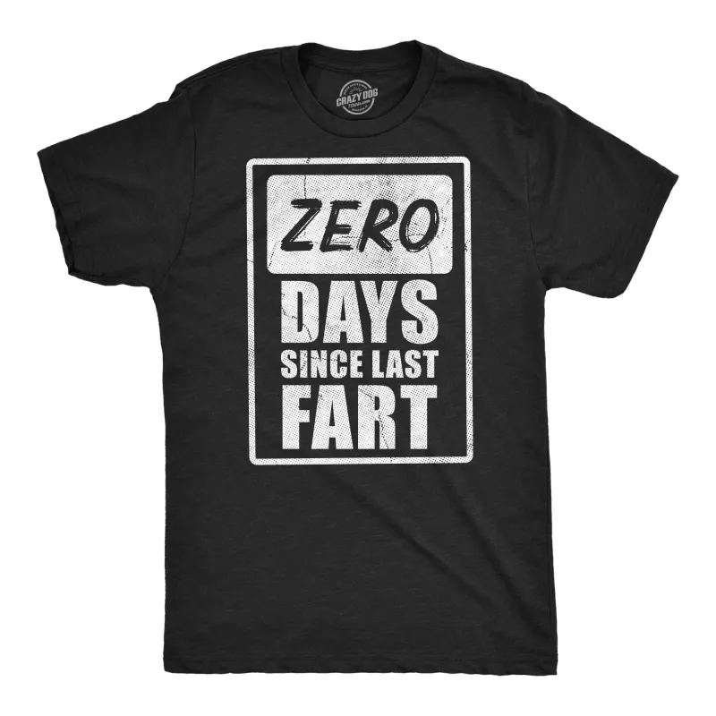 Zero Days Since Last Fart Men's T Shirt sold by Crazy Dog T-Shirts