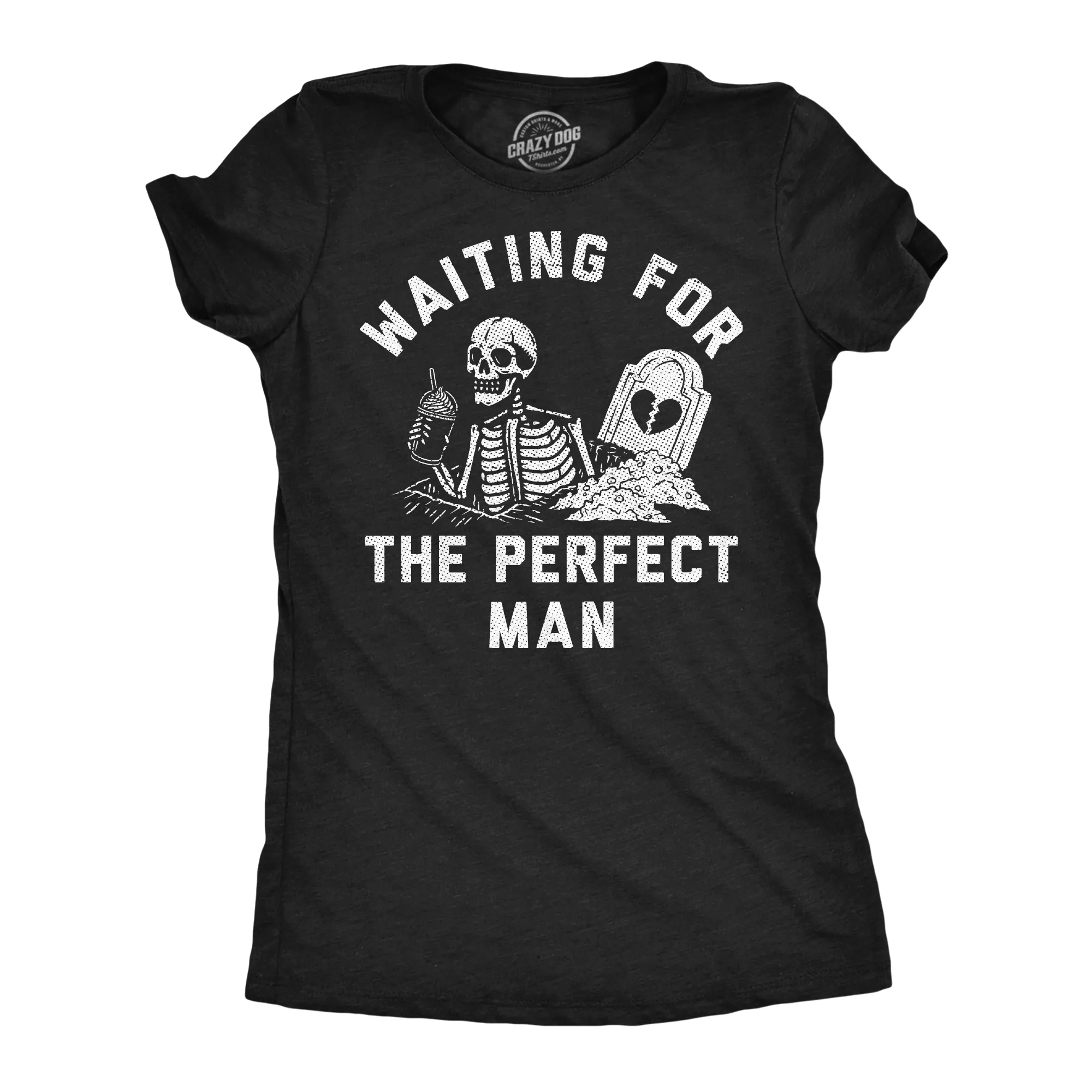 Waiting For The Perfect Man Women's T Shirt sold by Crazy Dog T-Shirts