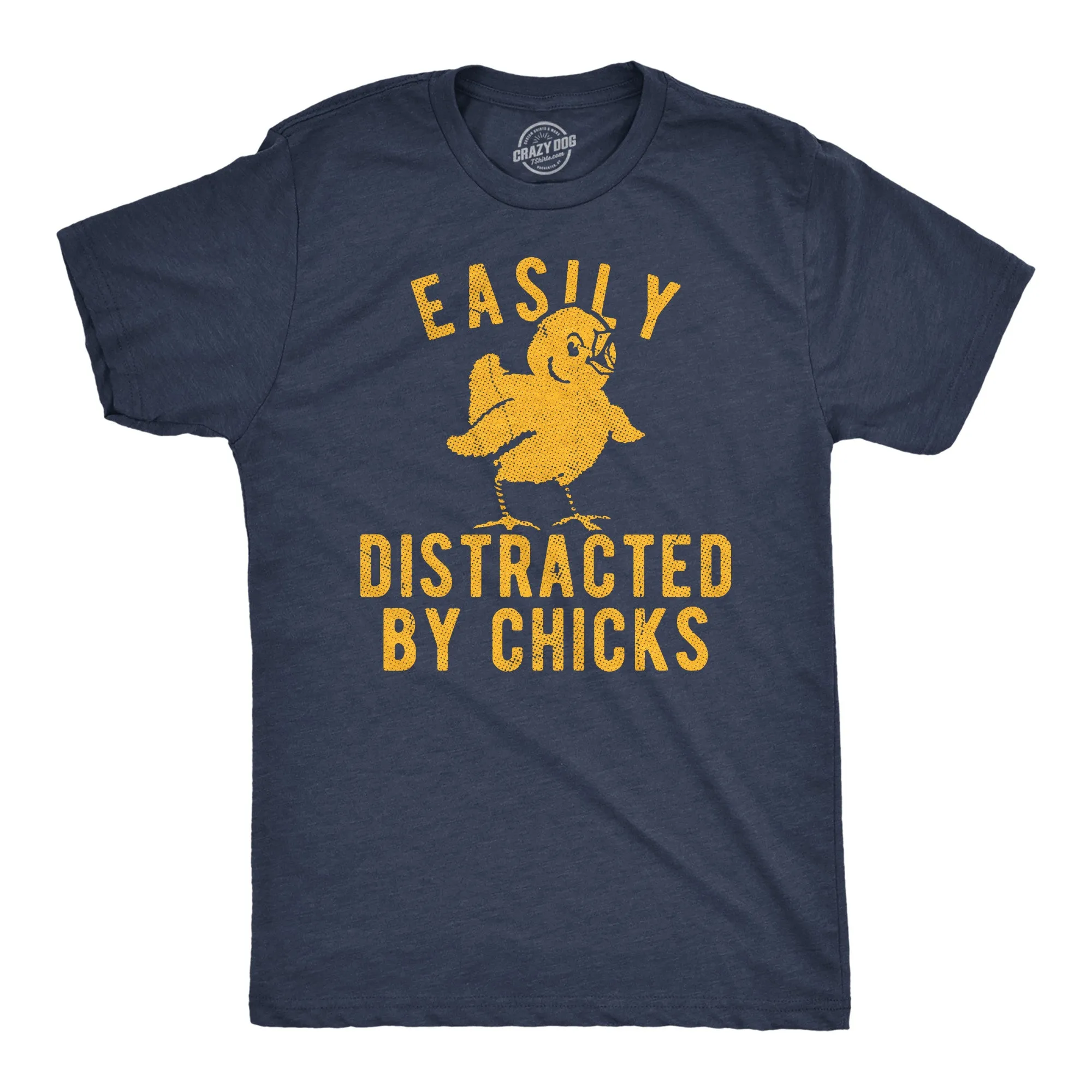 Easily Distracted By Chicks Men's T Shirt sold by Crazy Dog T-Shirts
