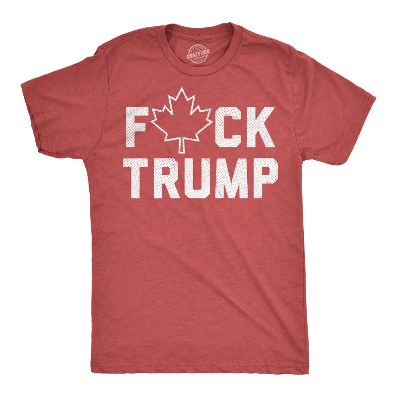 Fuck Trump Canadian Maple Leaf Men's T Shirt sold by Crazy Dog T-Shirts