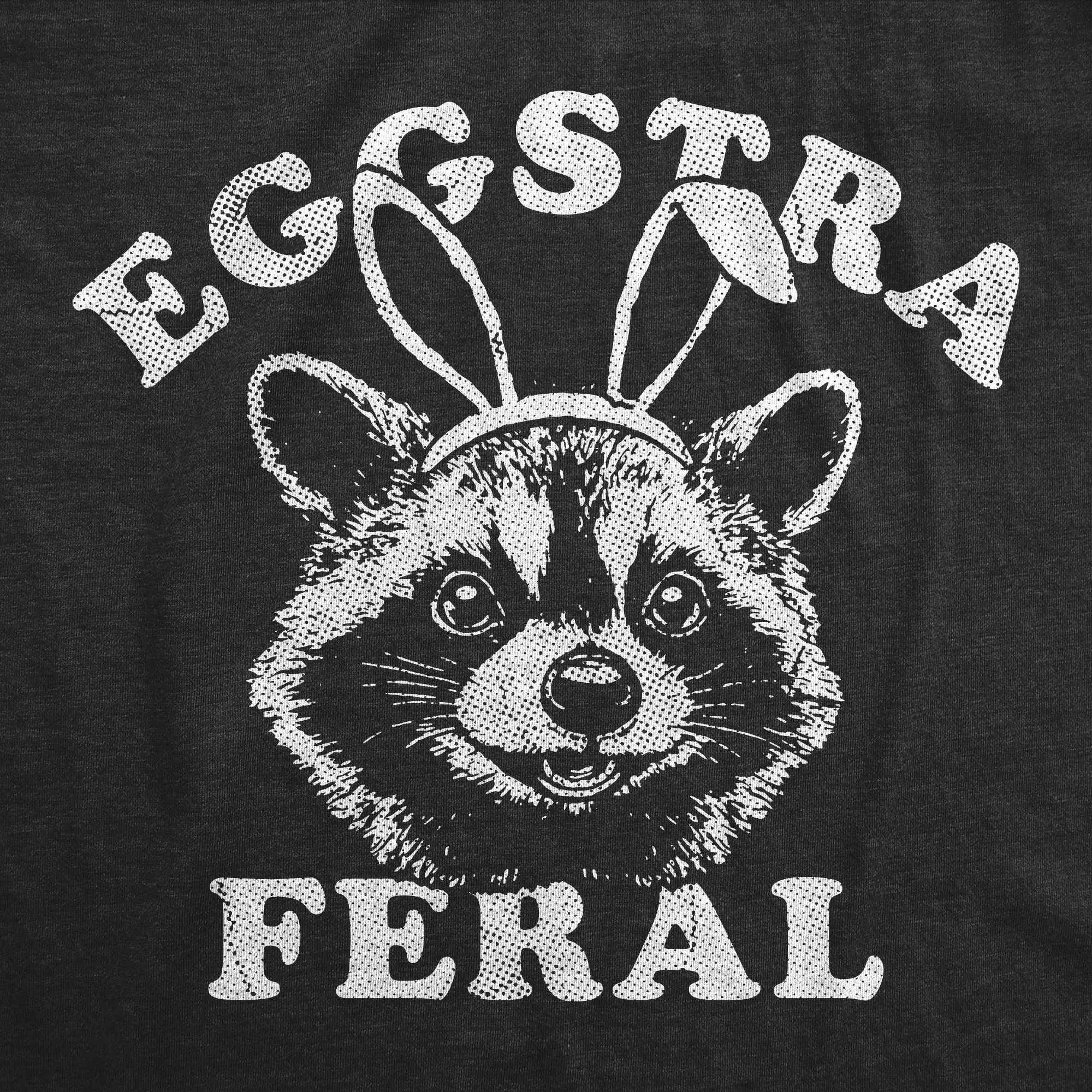 Eggstra Feral Women's T Shirt sold by Crazy Dog T-Shirts product image thumbnail 2