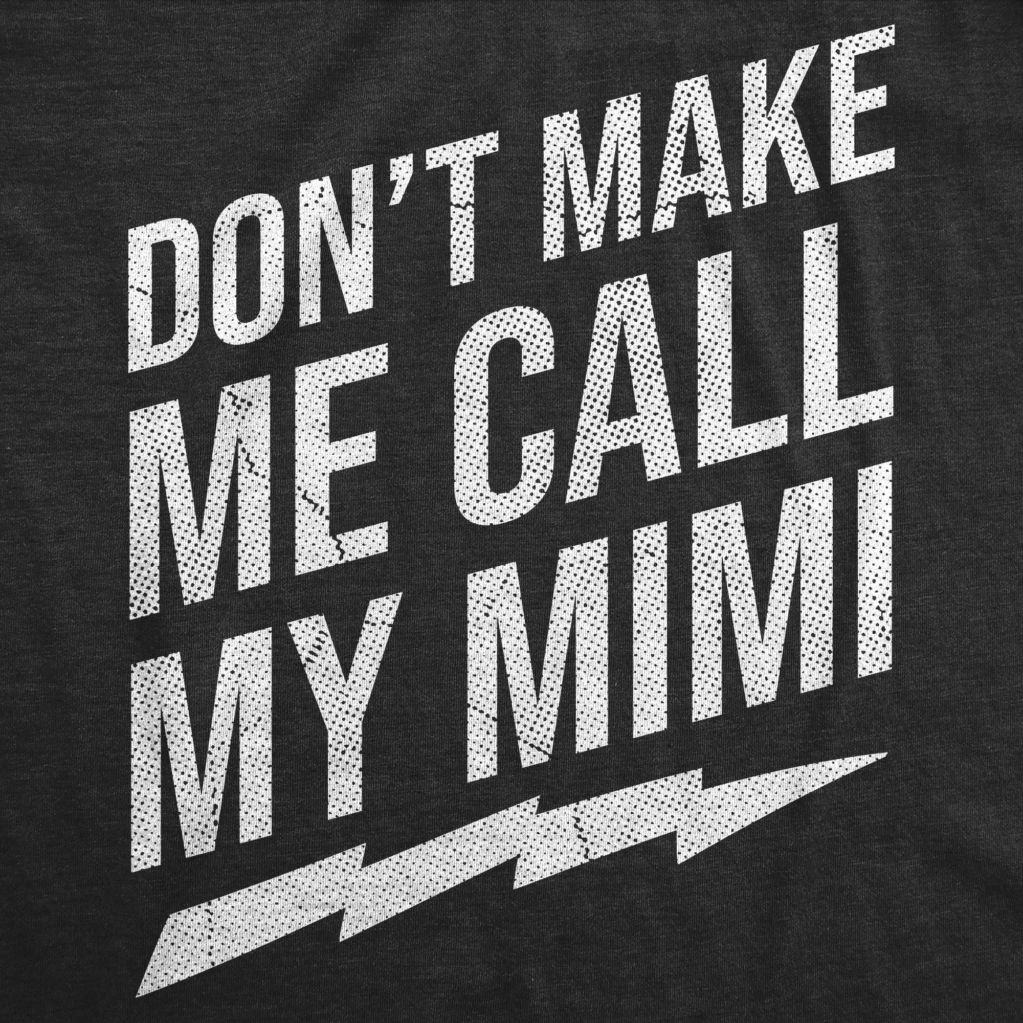 Dont Make Me Call My Mimi Youth T Shirt sold by Crazy Dog T-Shirts product image thumbnail 2