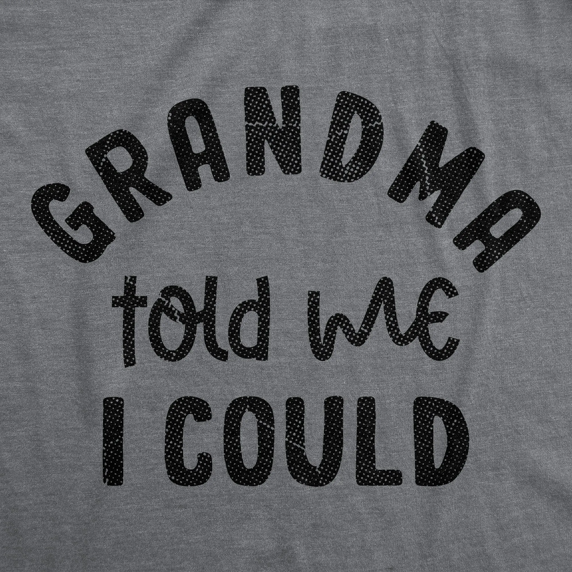 Grandma Told Me I Could Youth T Shirt sold by Crazy Dog T-Shirts product image thumbnail 2