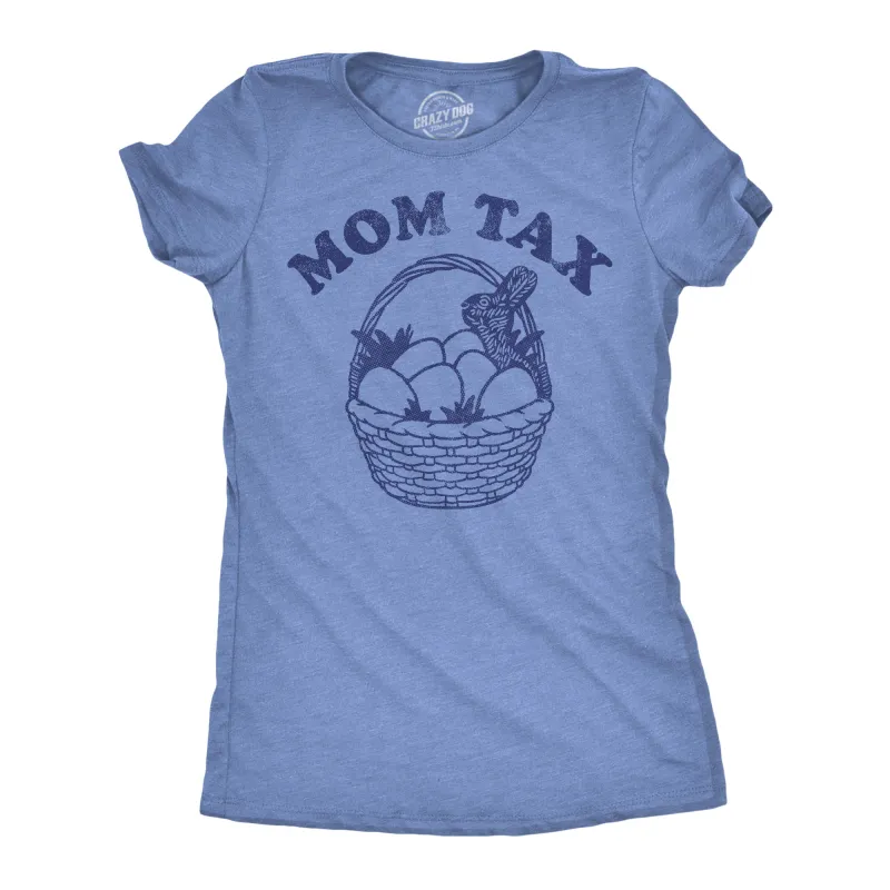 Mom Tax Easter Women's T Shirt sold by Crazy Dog T-Shirts
