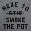 Here To Smoke The Pot Men's T Shirt sold by Crazy Dog T-Shirts