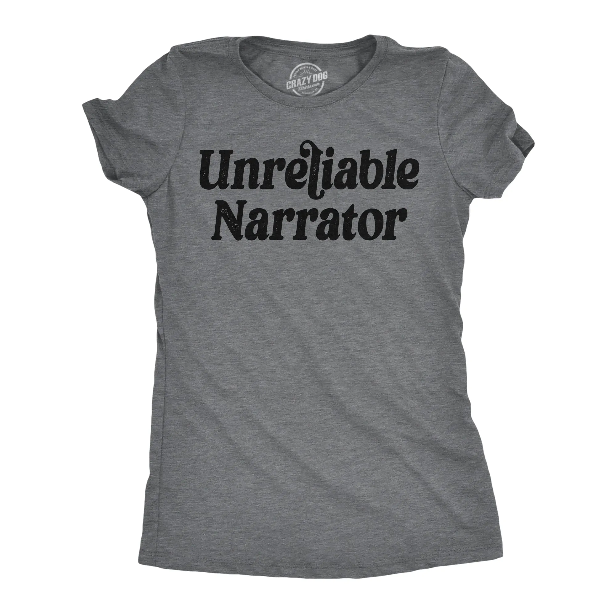 Unreliable Narrator Women's T Shirt sold by Crazy Dog T-Shirts
