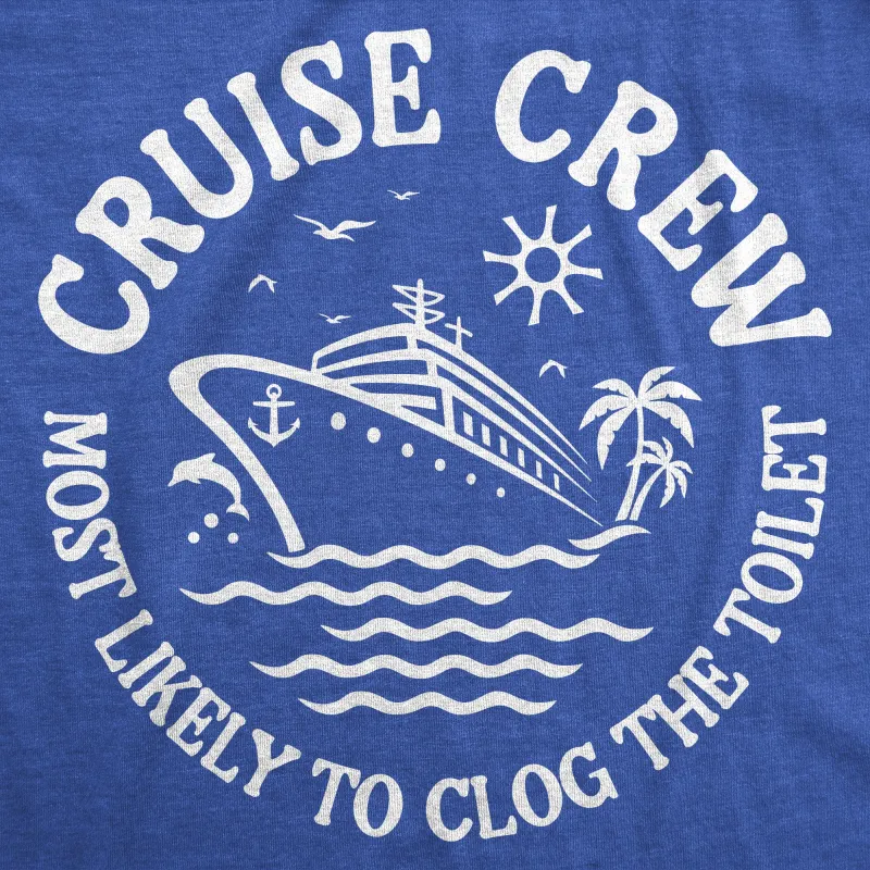 Cruise Crew Most Likely To Clog The Toilet Men's T Shirt sold by Crazy Dog T-Shirts