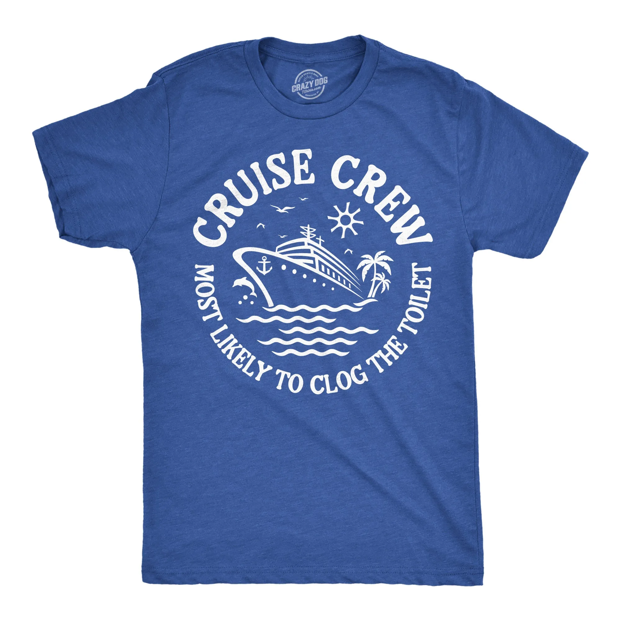 Cruise Crew Most Likely To Clog The Toilet Men's T Shirt sold by Crazy Dog T-Shirts product image thumbnail 2