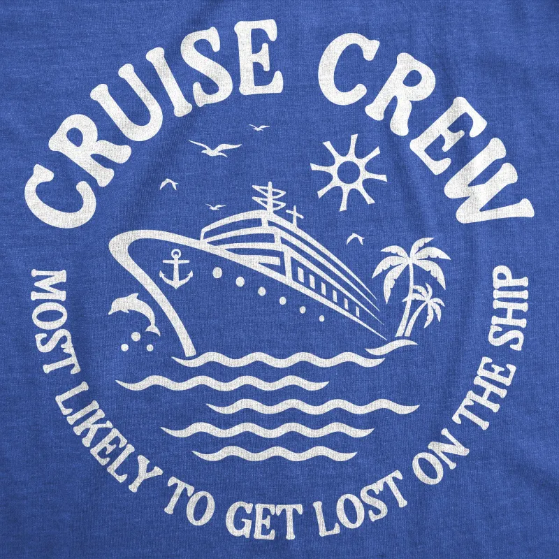 Cruise Crew Most Likely To Get Lost On The Ship Men's T Shirt sold by Crazy Dog T-Shirts