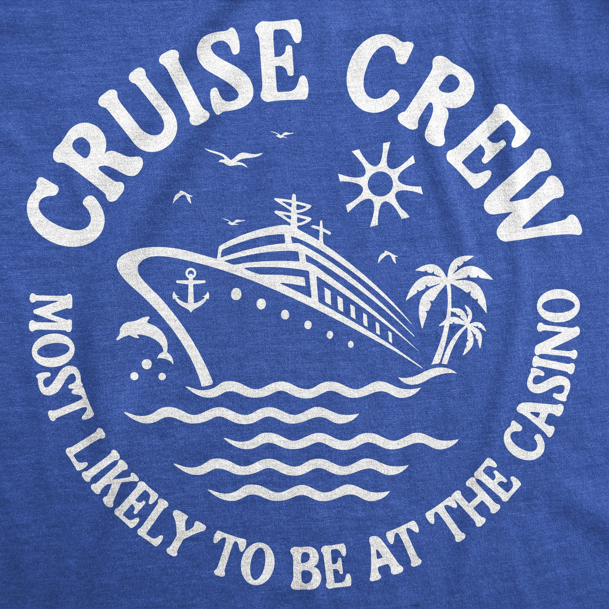 Cruise Crew Most Likely To Be At The Casino Men's T Shirt sold by Crazy Dog T-Shirts product image thumbnail 2