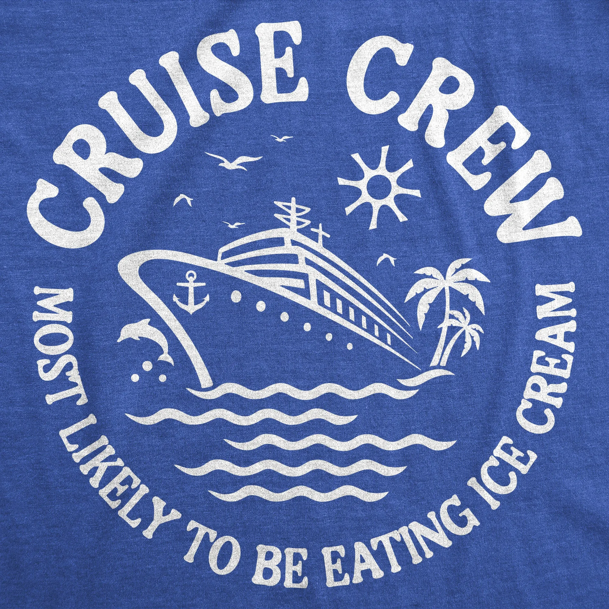 Cruise Crew Most Likely To Be Eating Ice Cream Men's T Shirt sold by Crazy Dog T-Shirts product image thumbnail 2