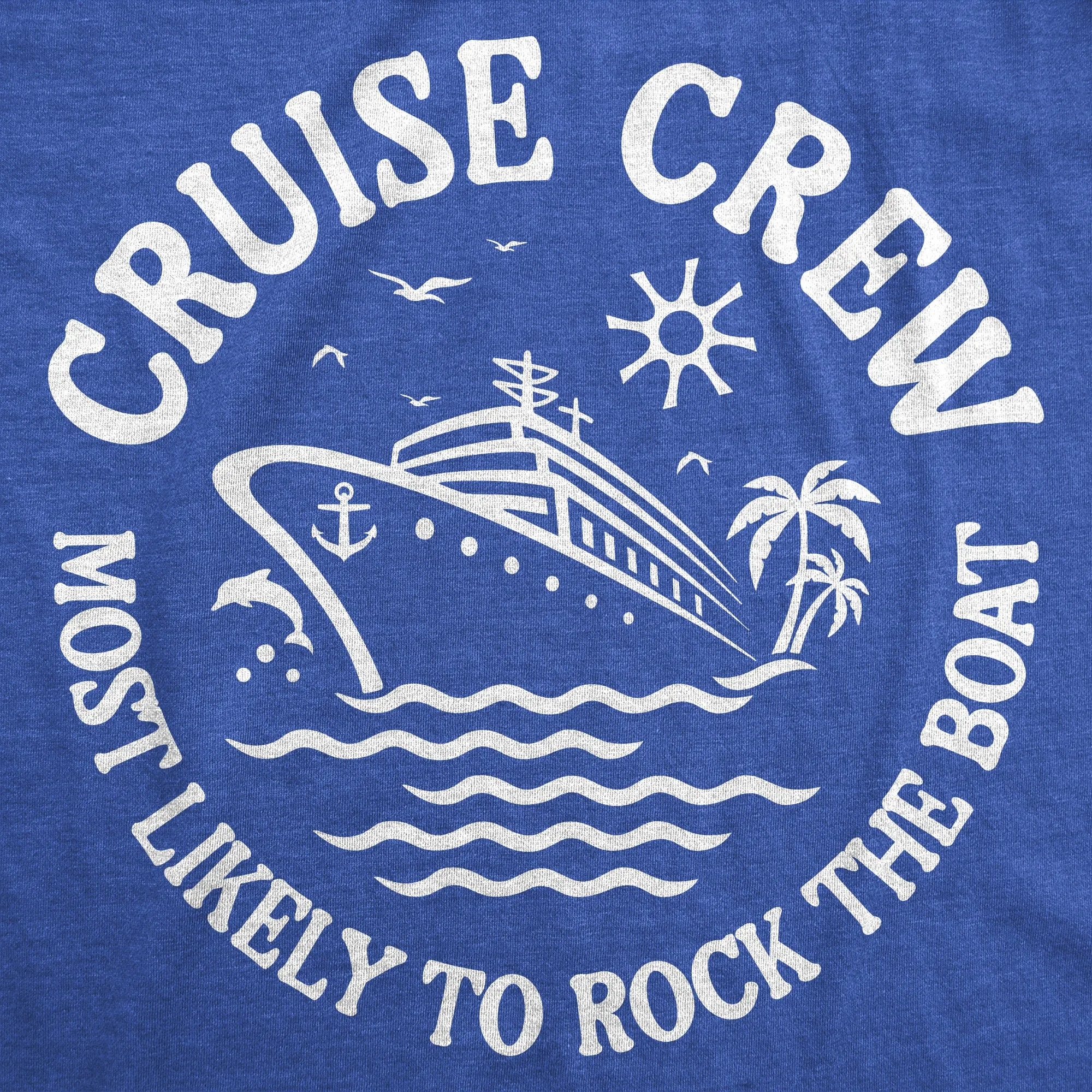 Cruise Crew Most Likely To Rock The Boat Men's T Shirt sold by Crazy Dog T-Shirts product image thumbnail 2