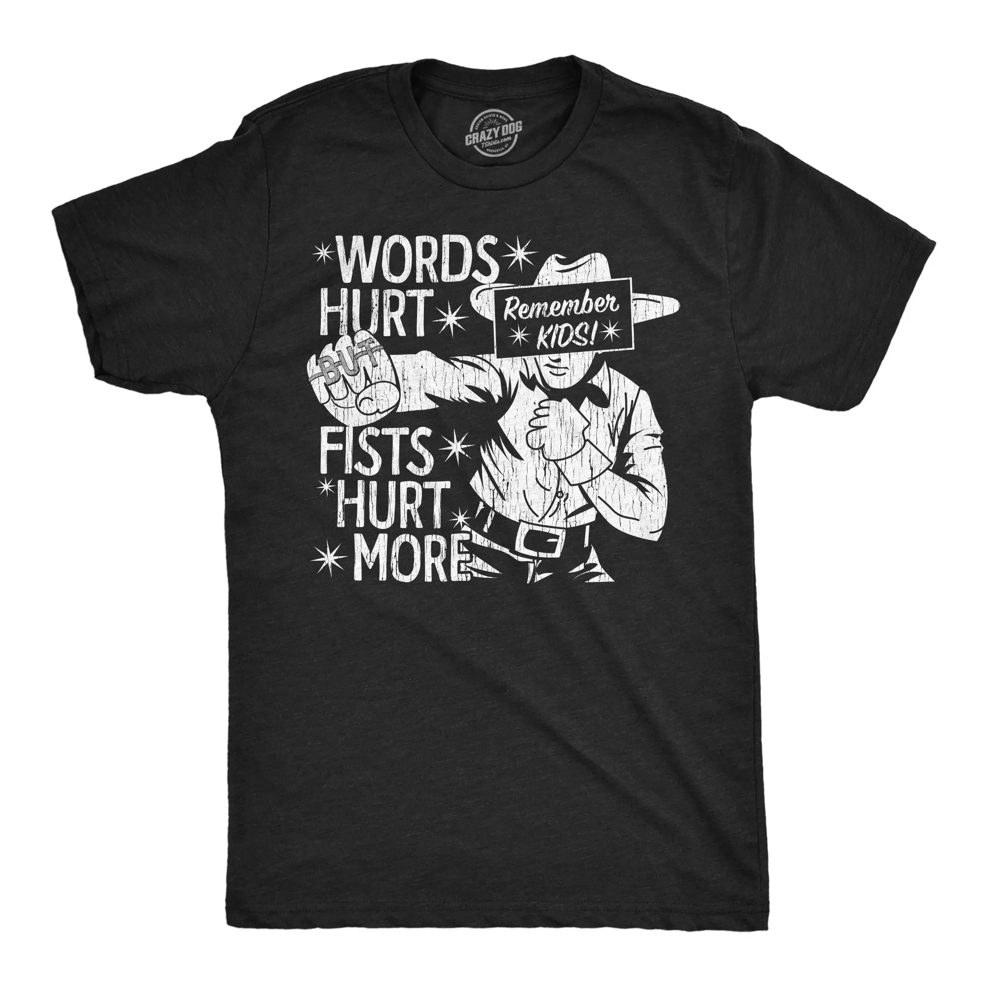 Words Hurt Fists Hurt More Men's T Shirt sold by Crazy Dog T-Shirts