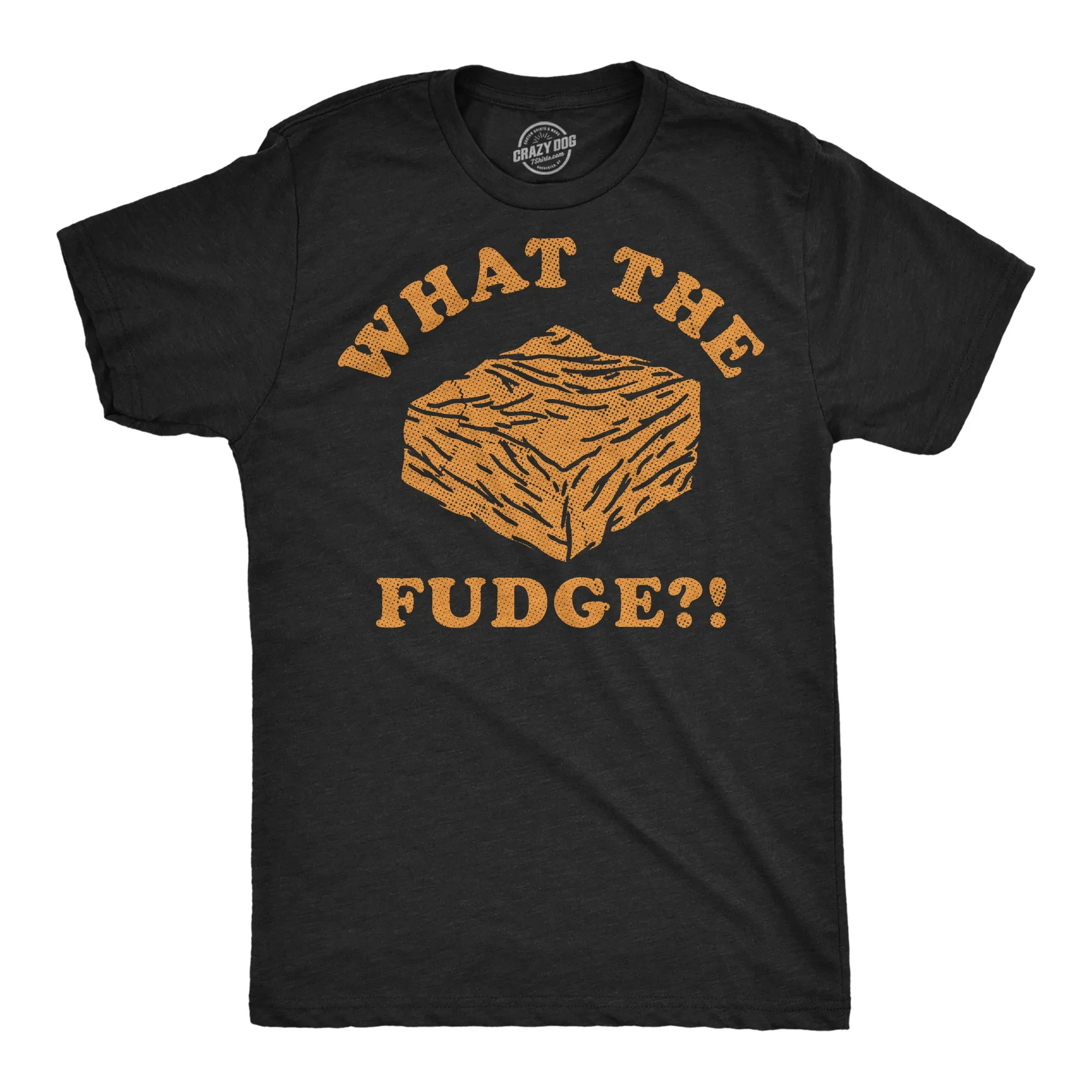 What The Fudge Men's T Shirt sold by Crazy Dog T-Shirts