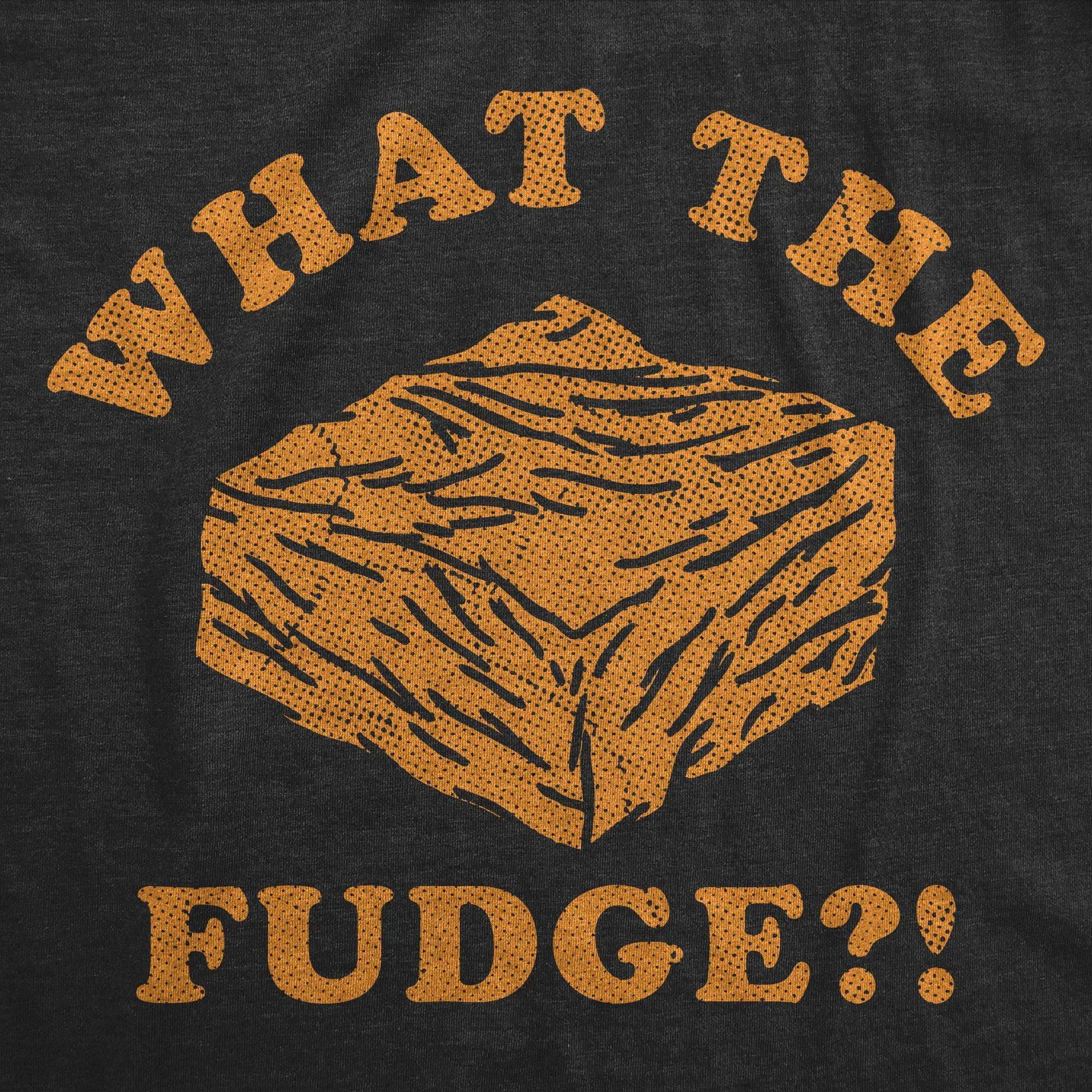 What The Fudge Men's T Shirt sold by Crazy Dog T-Shirts product image thumbnail 2