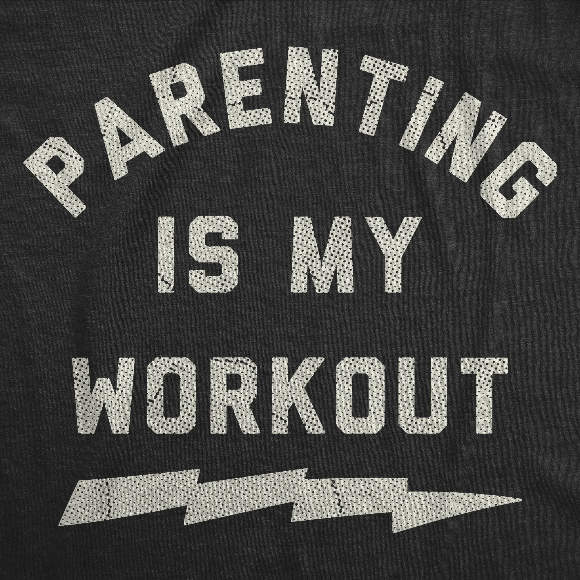 Parenting Is My Workout Men's T Shirt sold by Crazy Dog T-Shirts product image thumbnail 2