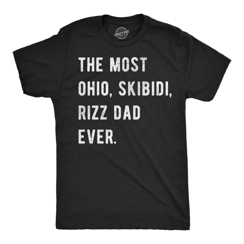 The Most Ohio Skibidi Rizz Dad Ever Men's T Shirt sold by Crazy Dog T-Shirts