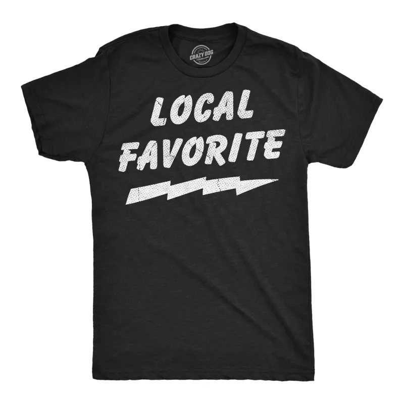 Local Favorite Men's T Shirt sold by Crazy Dog T-Shirts