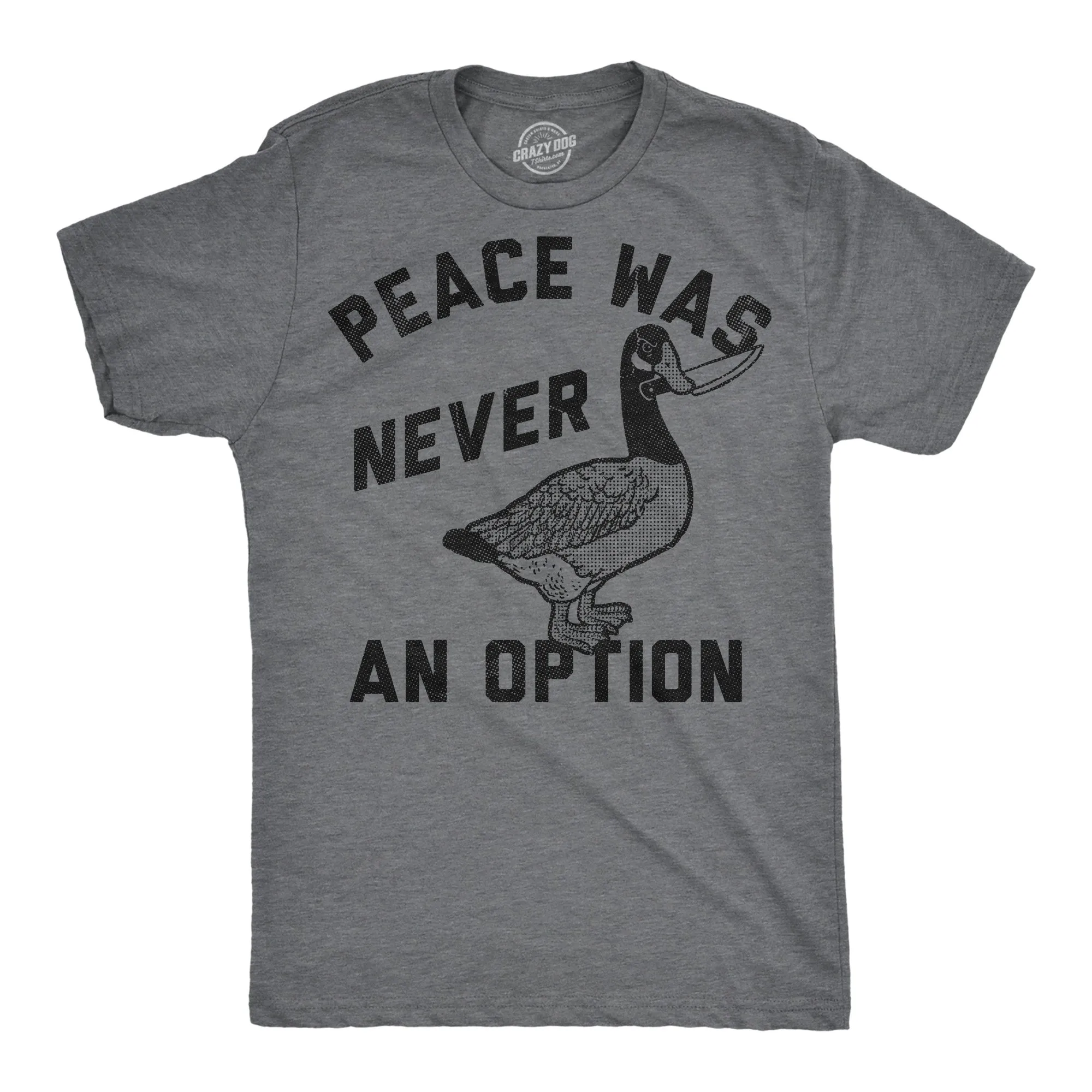 Peace Was Never An Option Men's T Shirt sold by Crazy Dog T-Shirts
