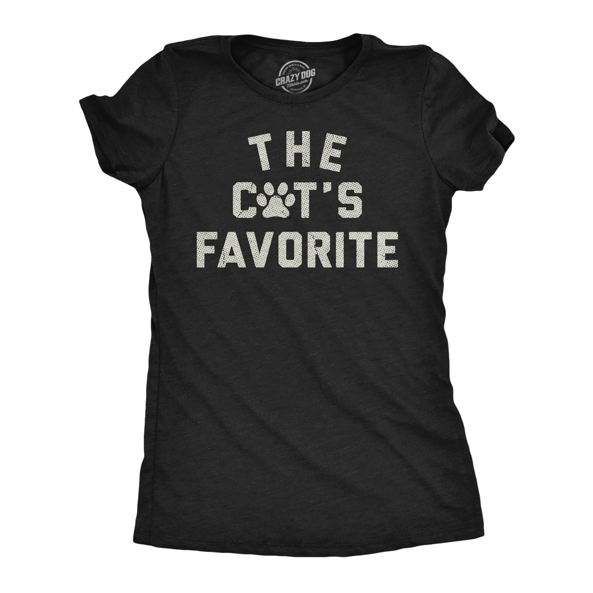 The Cats Favorite Women's T Shirt sold by Crazy Dog T-Shirts