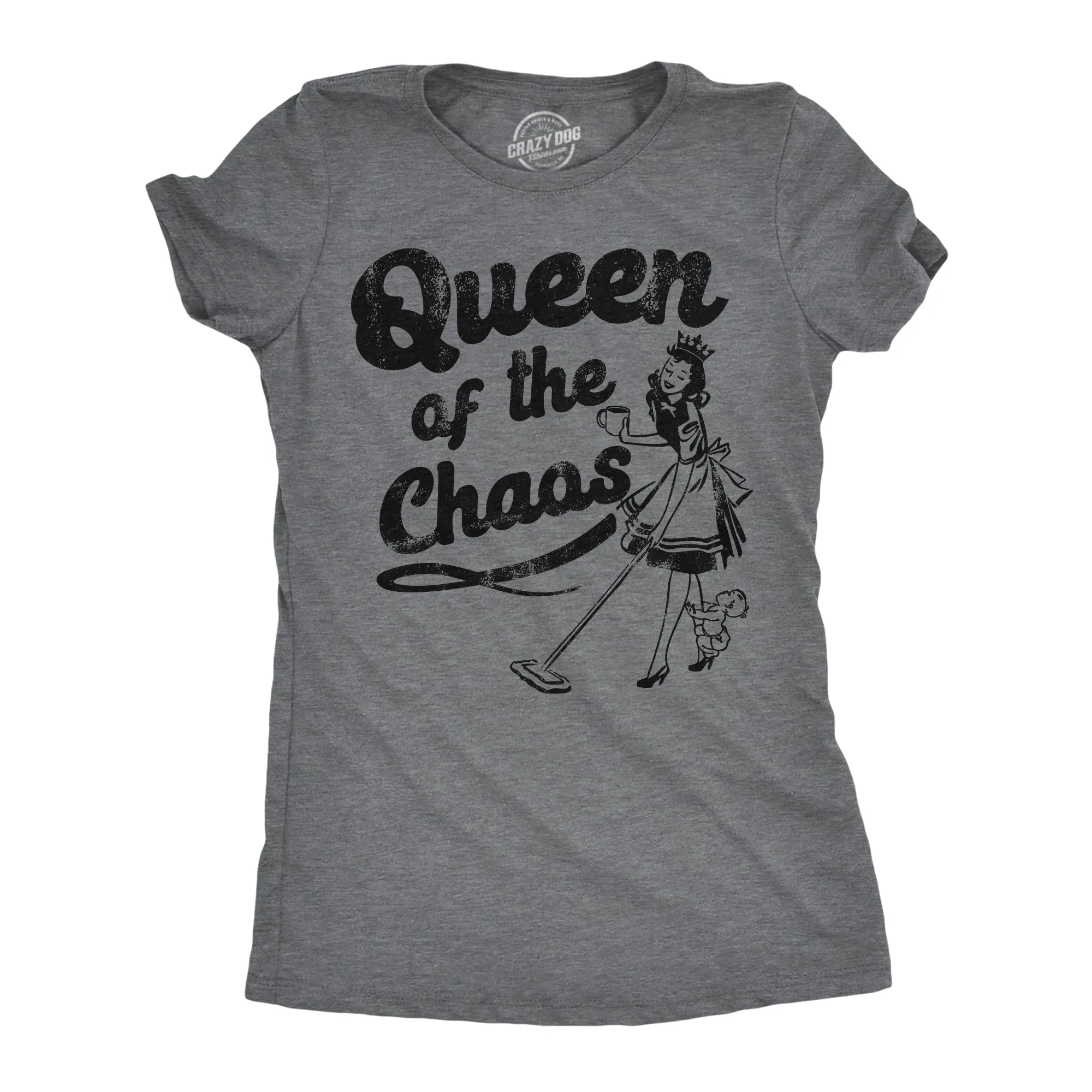 Queen Of The Chaos Women's T Shirt sold by Crazy Dog T-Shirts