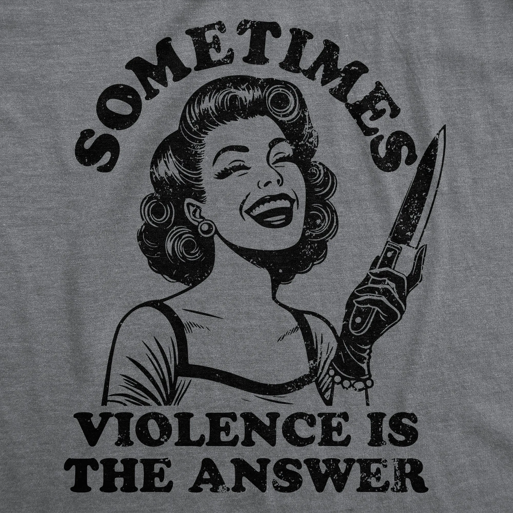 Sometimes Violence Is The Answer Women's T Shirt sold by Crazy Dog T-Shirts product image thumbnail 2