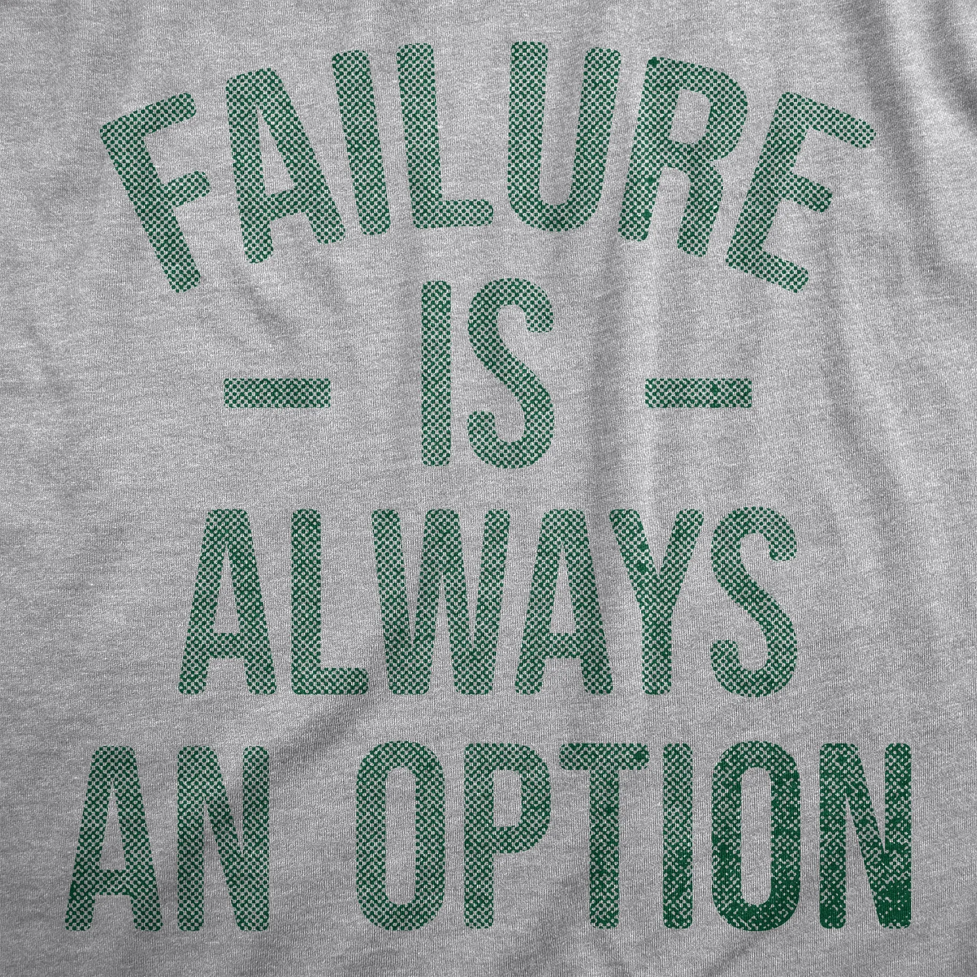 Failure Is Always An Option Women's T Shirt sold by Crazy Dog T-Shirts product image thumbnail 2
