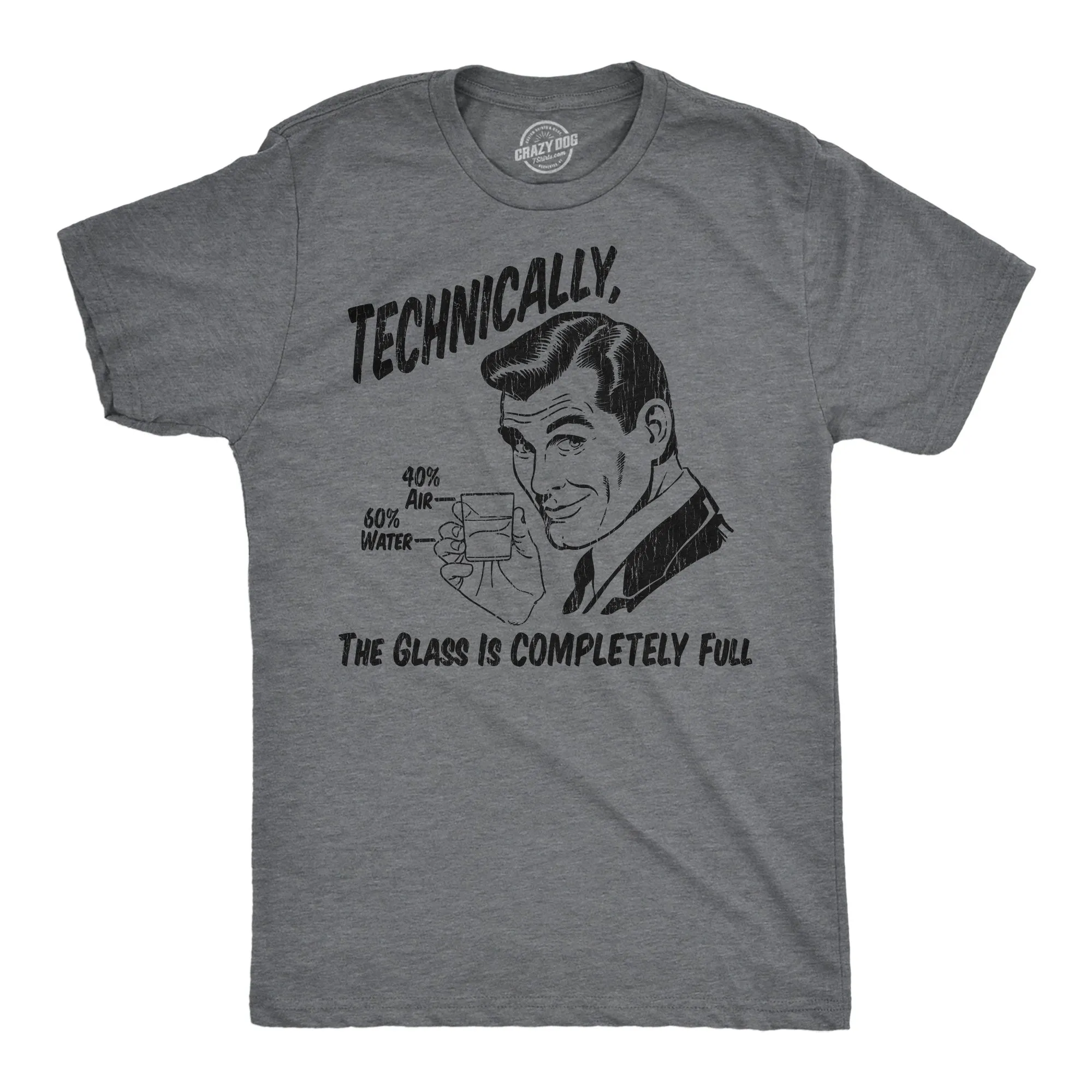 Technically The Glass Is Completely Full Men's T Shirt sold by Crazy Dog T-Shirts
