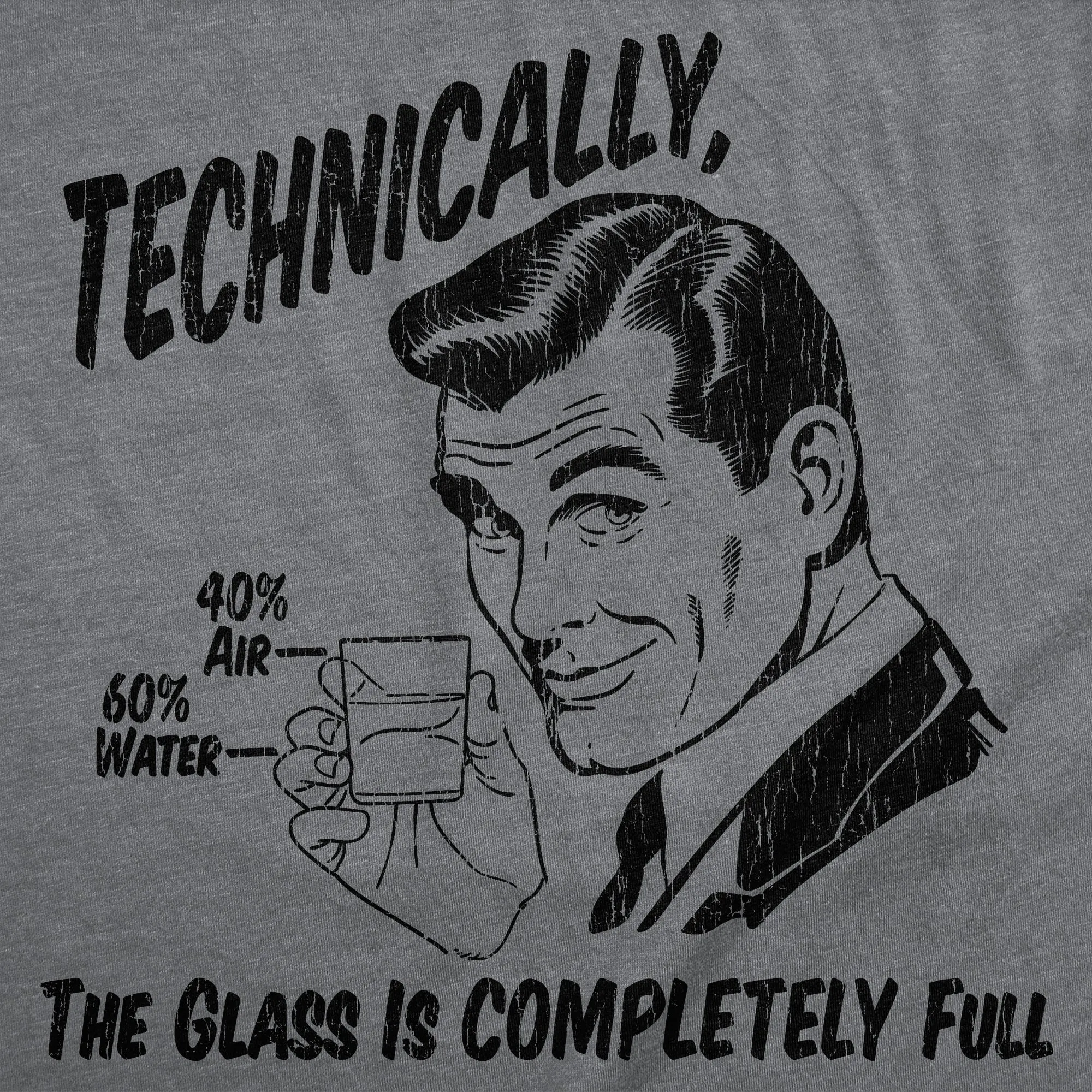 Technically The Glass Is Completely Full Men's T Shirt sold by Crazy Dog T-Shirts product image thumbnail 2