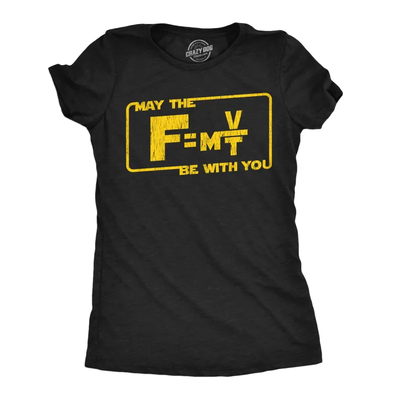 May The Force Equation Be With You Women's T Shirt sold by Crazy Dog T-Shirts