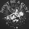 Dont Be A Cunt Women's T Shirt sold by Crazy Dog T-Shirts