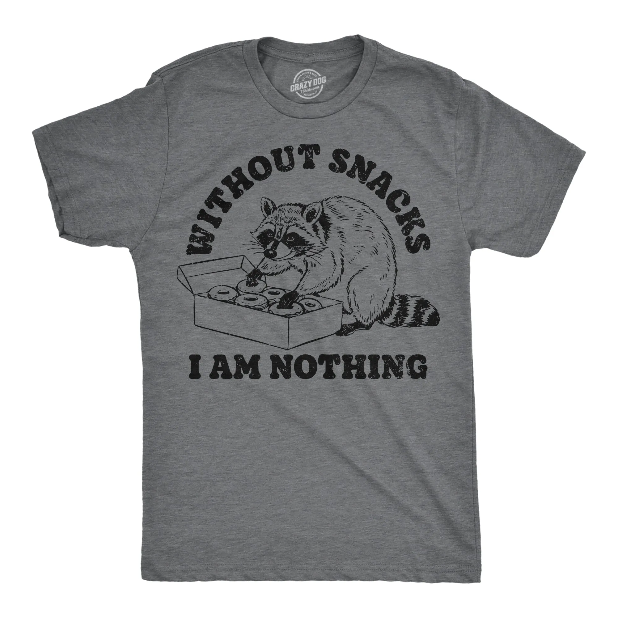 Without Snacks I Am Nothing Men's T Shirt sold by Crazy Dog T-Shirts