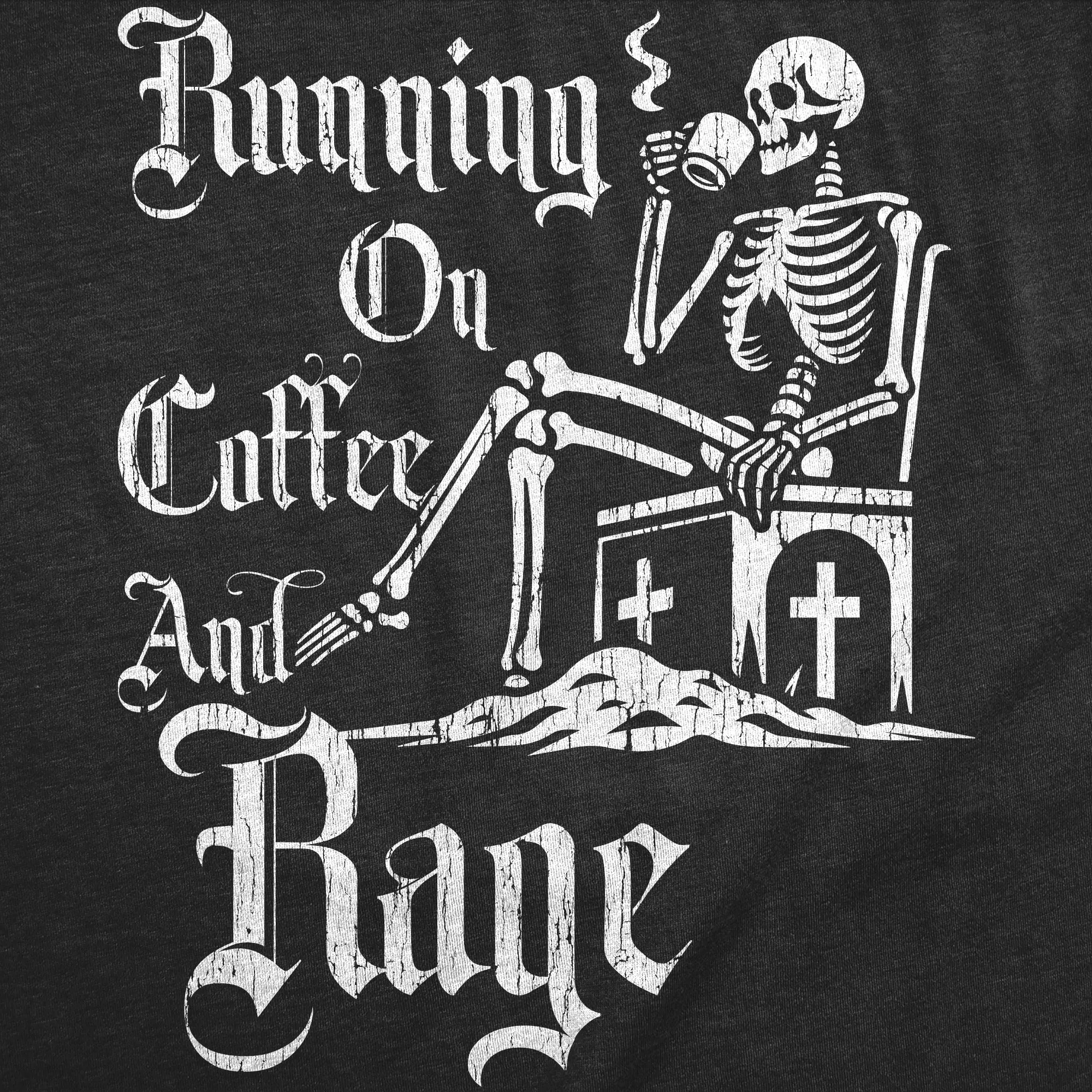 Running On Coffee And Rage Men's T Shirt sold by Crazy Dog T-Shirts product image thumbnail 2