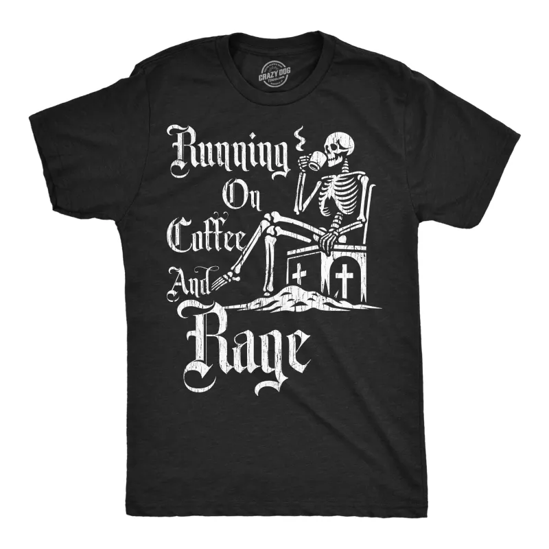 Running On Coffee And Rage Men's T Shirt sold by Crazy Dog T-Shirts