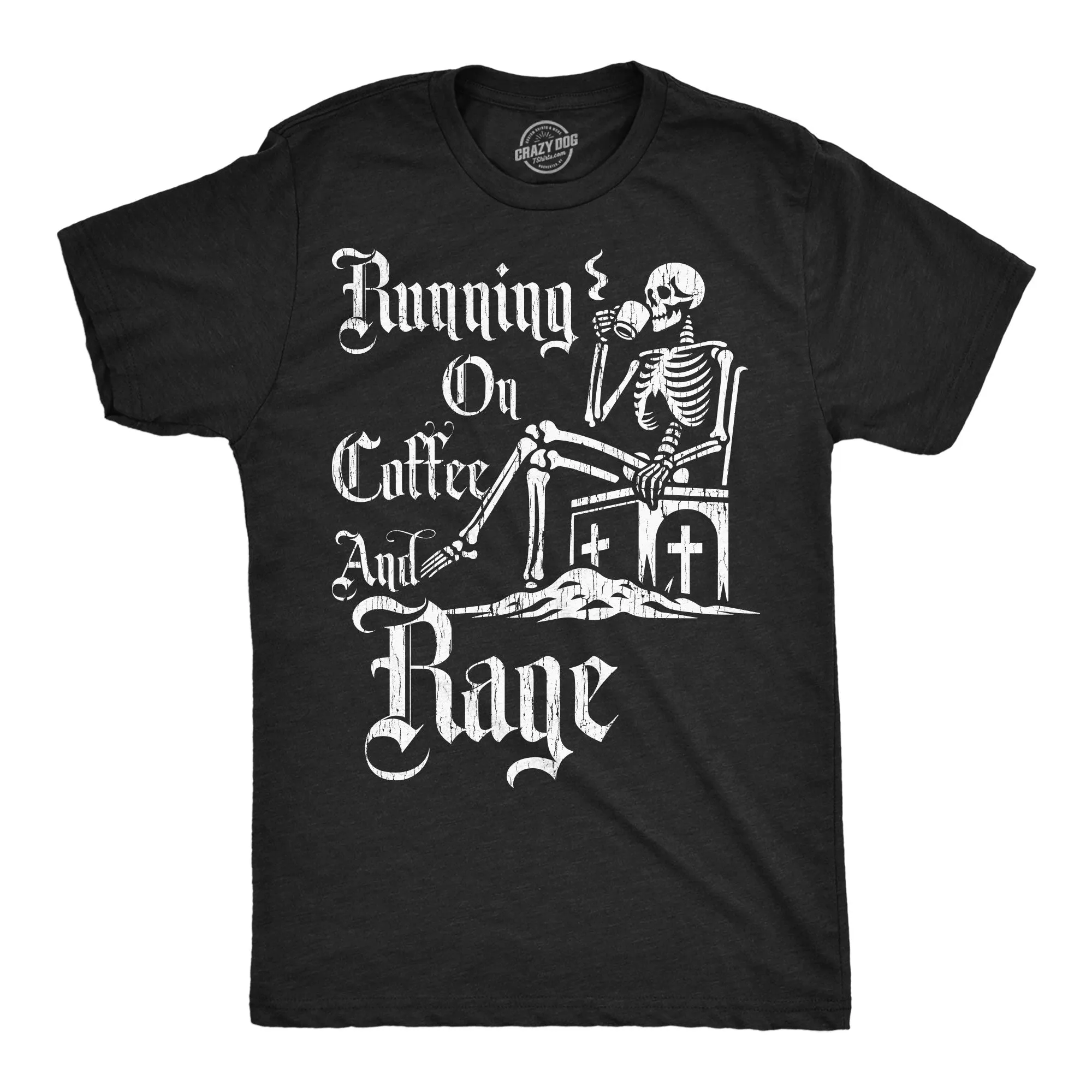 Running On Coffee And Rage Men's T Shirt sold by Crazy Dog T-Shirts