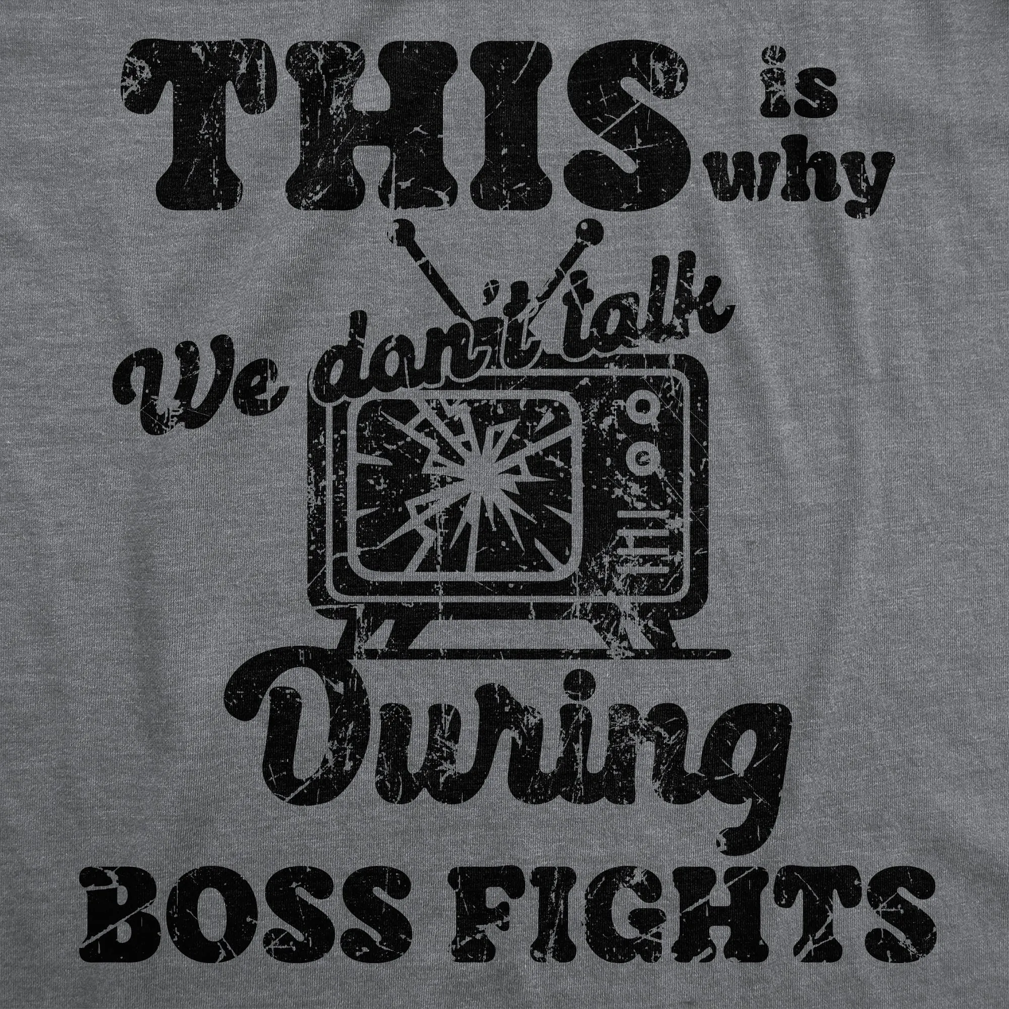 This Is Why We Dont Talk During Boss Fights Men's T Shirt sold by Crazy Dog T-Shirts product image thumbnail 2