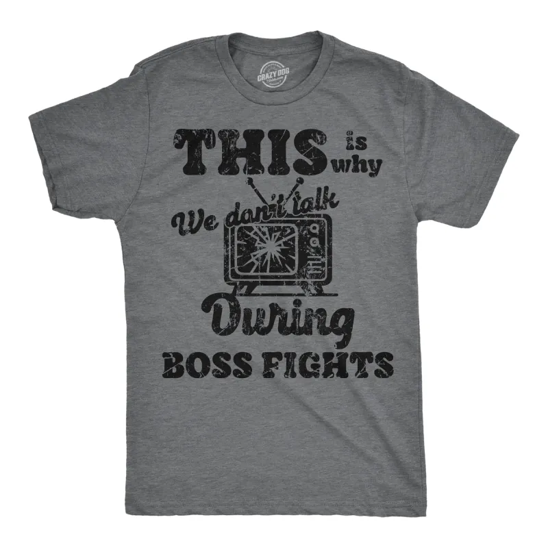 This Is Why We Dont Talk During Boss Fights Men's T Shirt sold by Crazy Dog T-Shirts