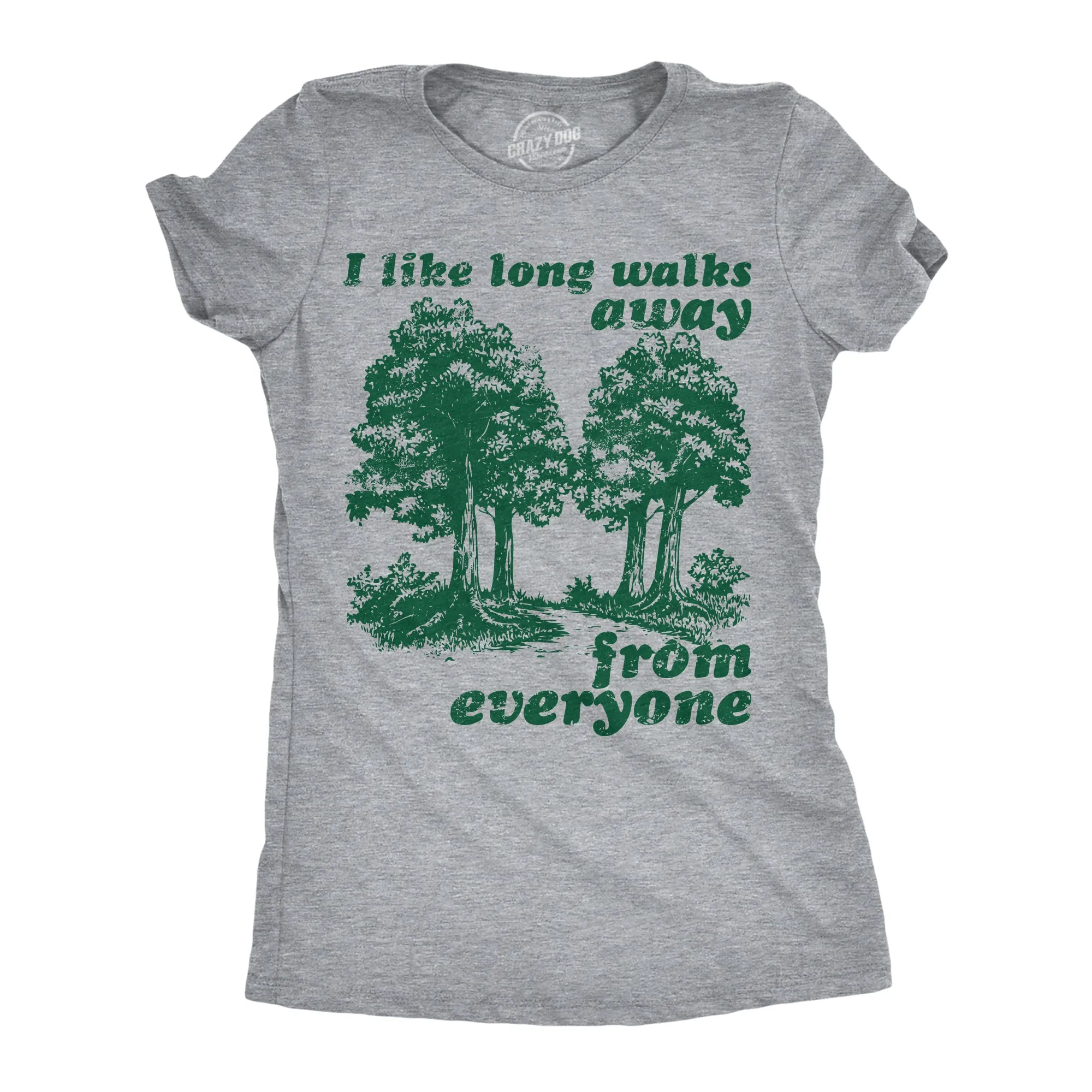 I Like Long Walks Away From Everyone Women's T Shirt sold by Crazy Dog T-Shirts