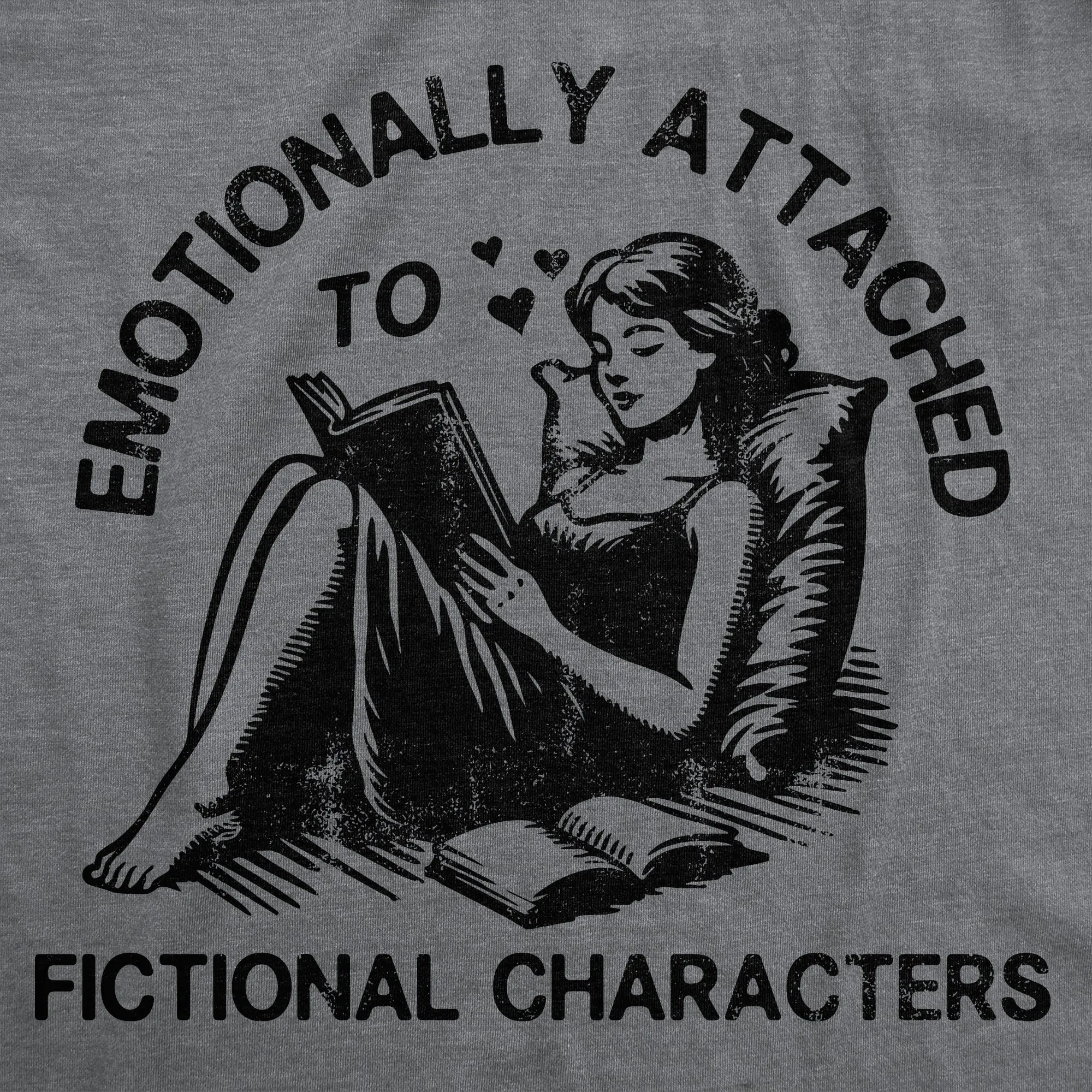 Emotionally Attached To Fictional Characters Women's T Shirt sold by Crazy Dog T-Shirts product image thumbnail 2