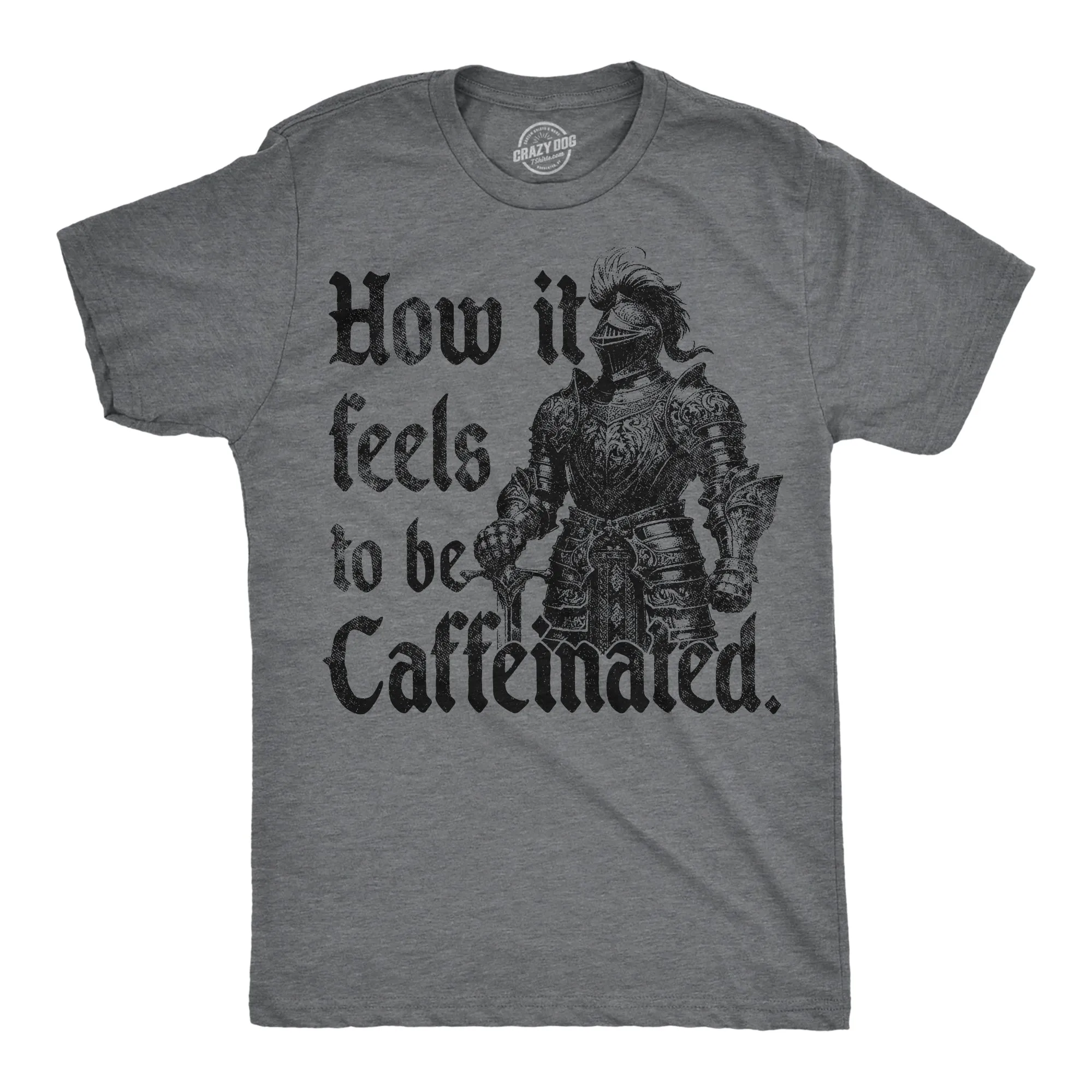How It Feels To Be Caffeinated Men's T Shirt sold by Crazy Dog T-Shirts