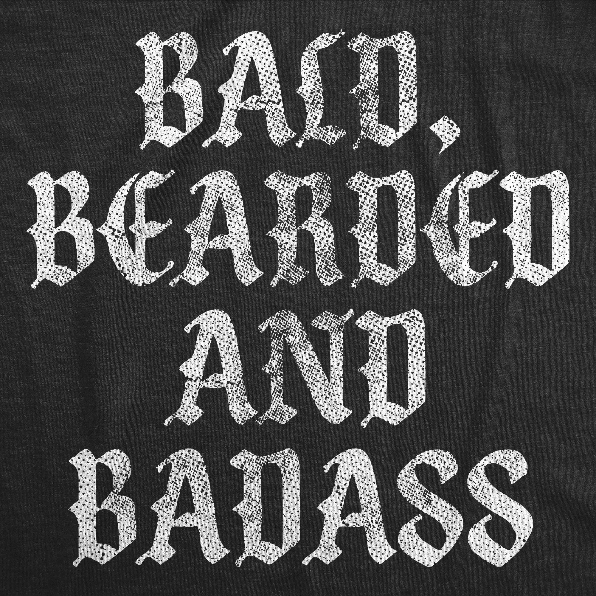 Bald Bearded And Badass Men's T Shirt sold by Crazy Dog T-Shirts product image thumbnail 2