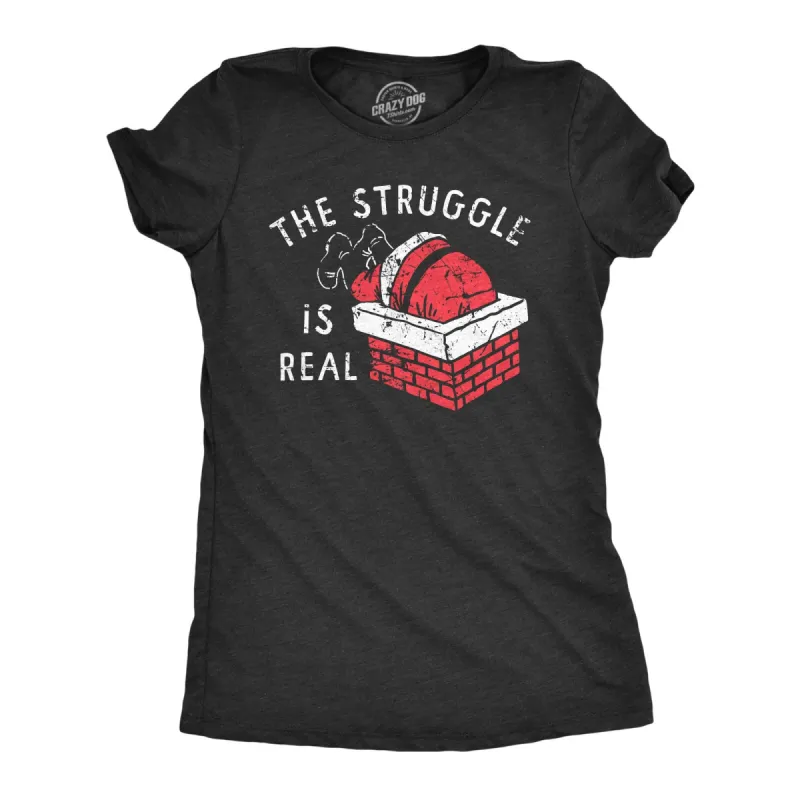 The Struggle Is Real Women's T Shirt sold by Crazy Dog T-Shirts