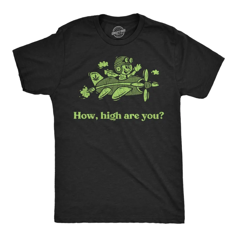 How High Are You Men's T Shirt sold by Crazy Dog T-Shirts