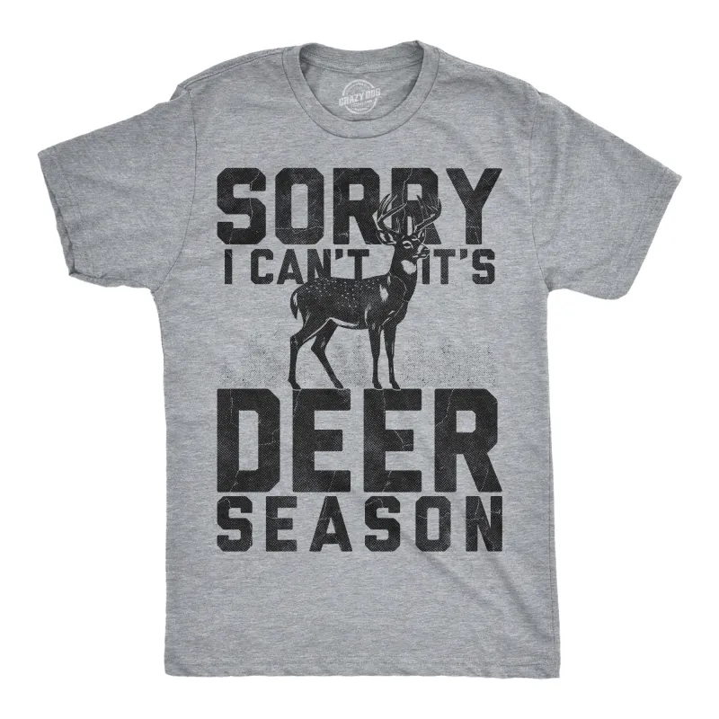 Sorry I Cant Its Deer Season Men's T Shirt sold by Crazy Dog T-Shirts