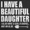I Have A Beautiful Daughter Men's T Shirt sold by Crazy Dog T-Shirts