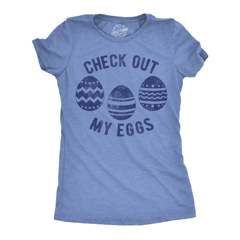 Check Out My Eggs Women's T Shirt sold by Crazy Dog T-Shirts