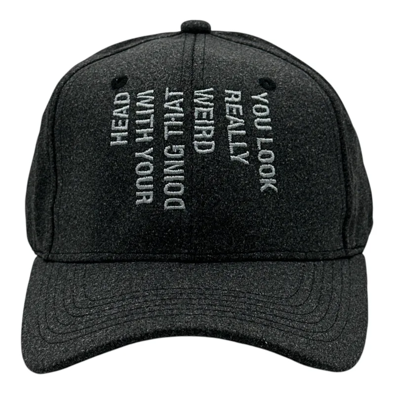 You Look Really Weird Doing That With Your Head sold by Crazy Dog T-Shirts