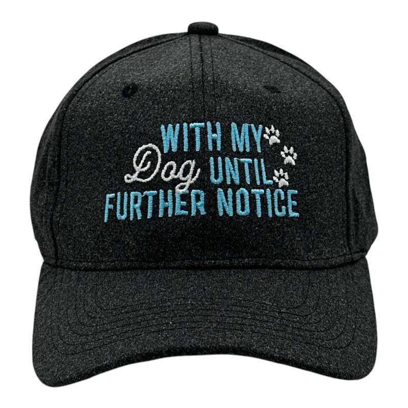 With My Dog Until Further Notice sold by Crazy Dog T-Shirts